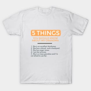 5 things you should know about my grandma T-Shirt